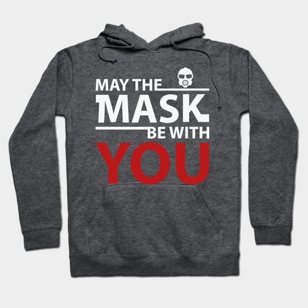 May The mask be with you Hoodie by shirt.des